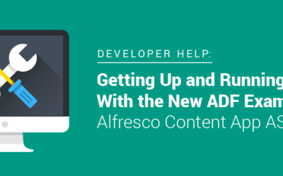 Getting Up and Running With the New ADF Example: Alfresco Content App ASAP