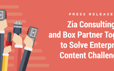 Zia Consulting and Box Partner Together to Solve Enterprise Content Challenges