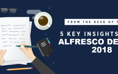 From the Desk of the CEO: 5 Key Insights from Alfresco DevCon 2018