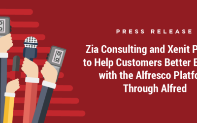 Zia Consulting Announces Xenit Solutions Partnership to Help Customers Better Engage with Alfresco