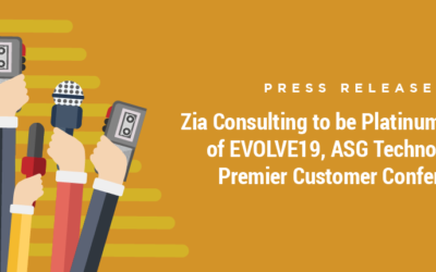 Zia Consulting is a Platinum Sponsor of EVOLVE19, ASG Technologies’ Premier Customer Conference