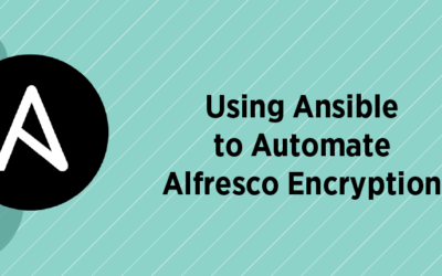 Using Ansible to Automate Alfresco Encryption