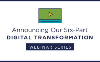 Announcing Our Digital Transformation Webinar Series