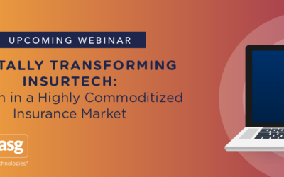 Upcoming Webinar: Digitally Transform InsurTech: Growth in a Highly Commoditized Insurance Market