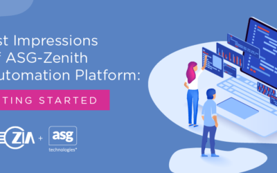 First Impressions of ASG-Zenith Digital Automation Platform: Getting Started