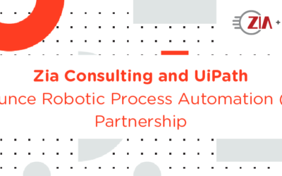 Zia Consulting and UiPath Announce Robotic Process Automation (RPA) Partnership