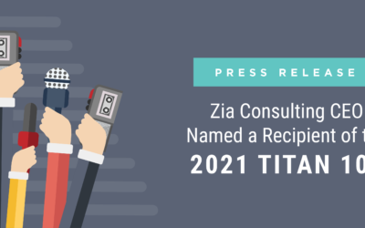 Zia Consulting CEO Named a Recipient of the Titan 100 for a Second Time