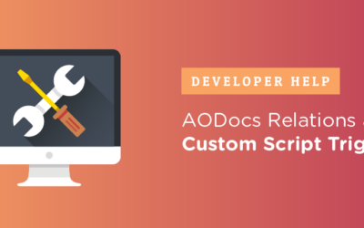 AODocs Relations and Custom Script Triggers