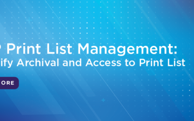 SAP Print List Management: Simplify Archival and Access to Print Lists