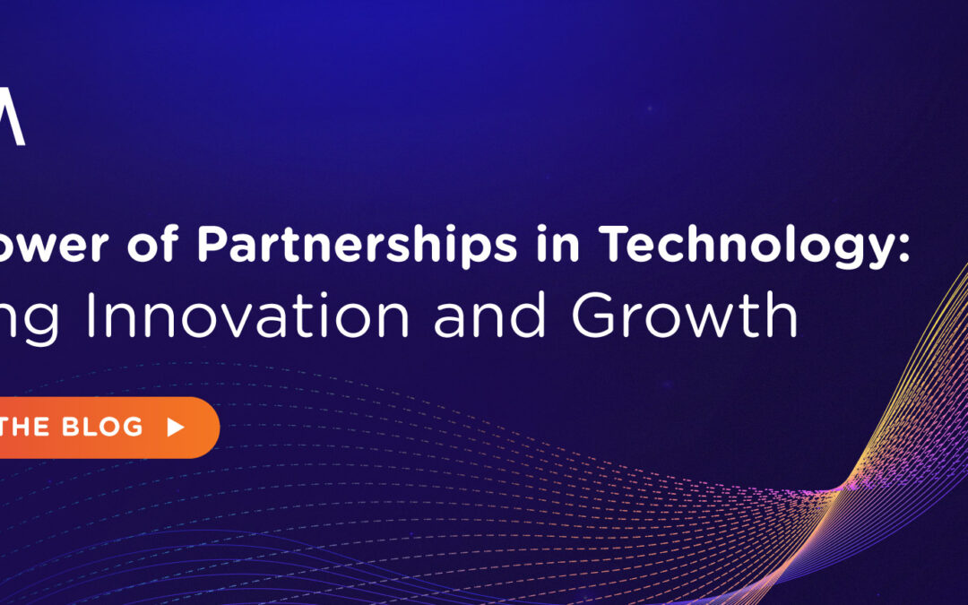 The Power of Partnerships in Technology: Driving Innovation and Growth